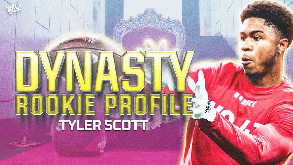 Dynasty Rookie Profile: Tyler Scott
