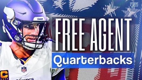Free Agent QBs: Key Storylines For Every Quarterback On The Market